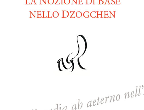 Publié le volume : LA NOZIONE DI BASE NELLO DZOGCHEN
